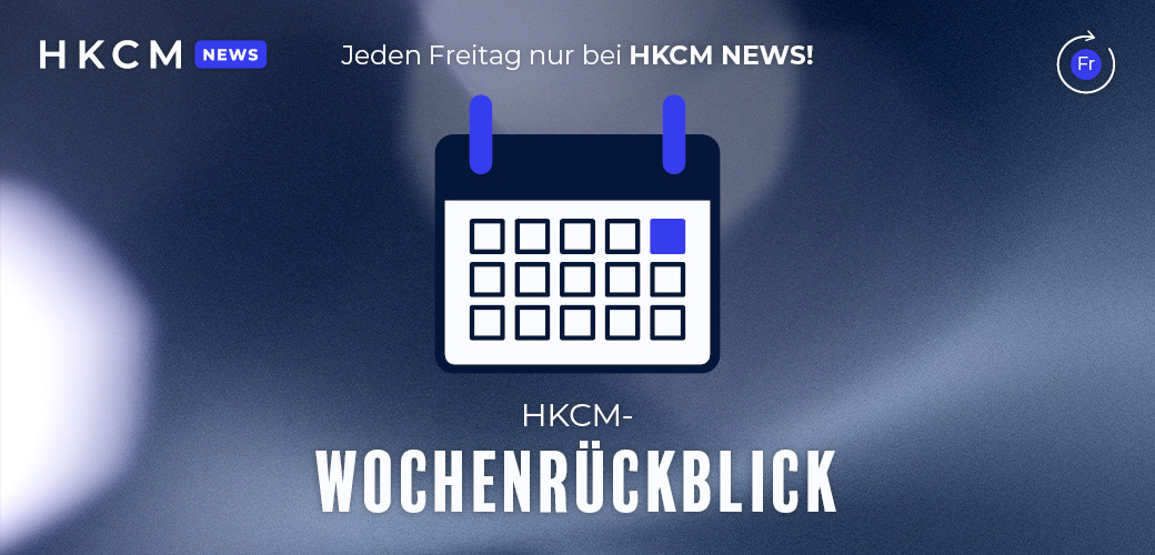 HKCM-Wochenrückblick 08.04.2024 – 12.04.2024